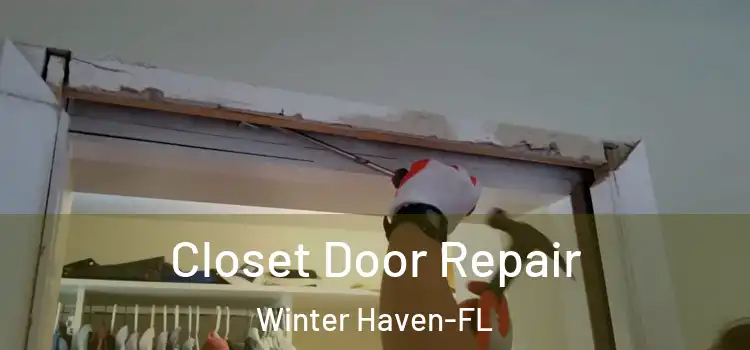  Closet Door Repair Winter Haven-FL