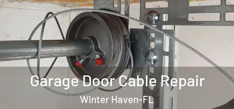  Garage Door Cable Repair Winter Haven-FL